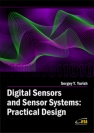 Digital Sensors and Sensor Systems: Practical Design 