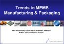 Trends in MEMS Manufacturing & Packaging